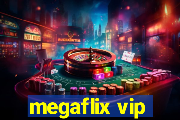 megaflix vip