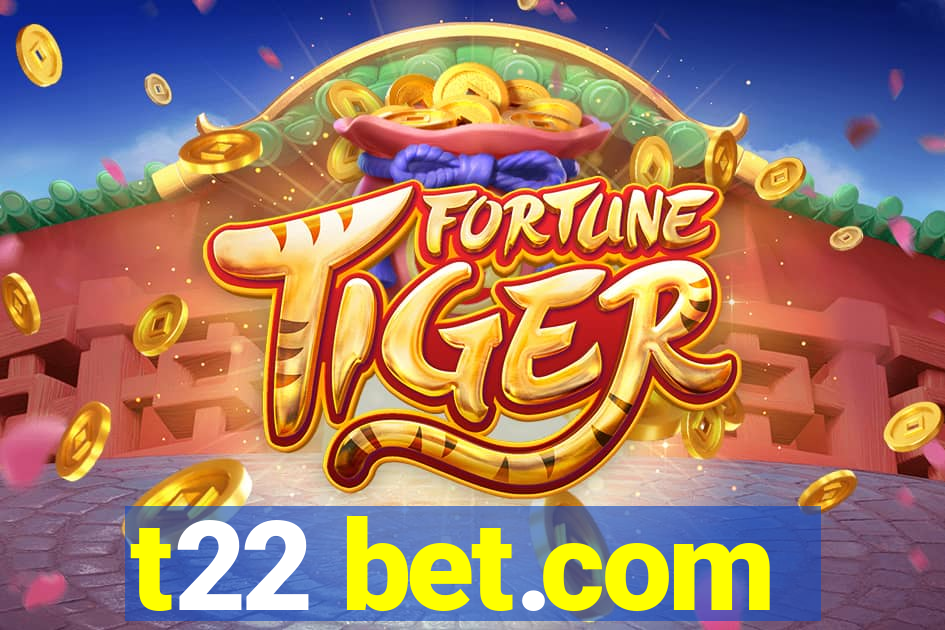 t22 bet.com