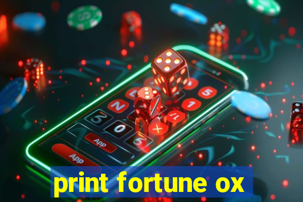 print fortune ox