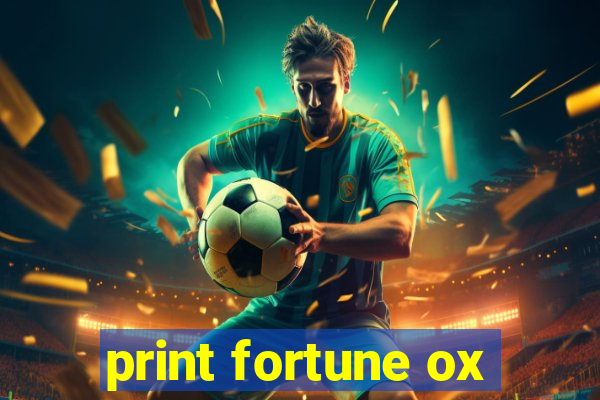 print fortune ox