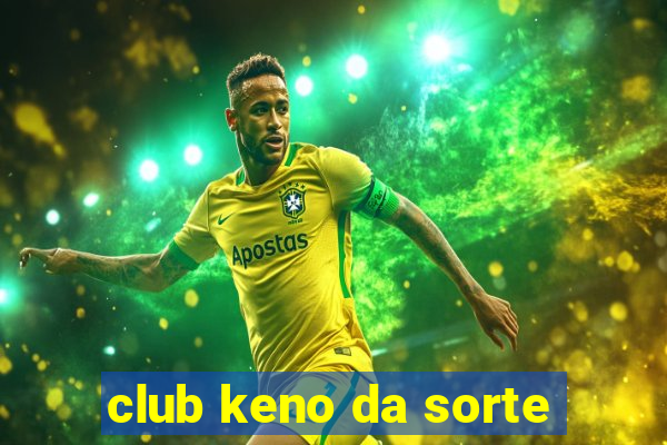 club keno da sorte