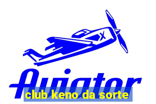 club keno da sorte