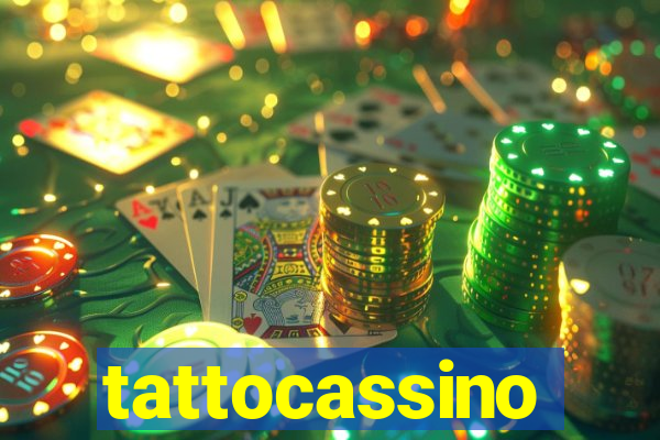 tattocassino