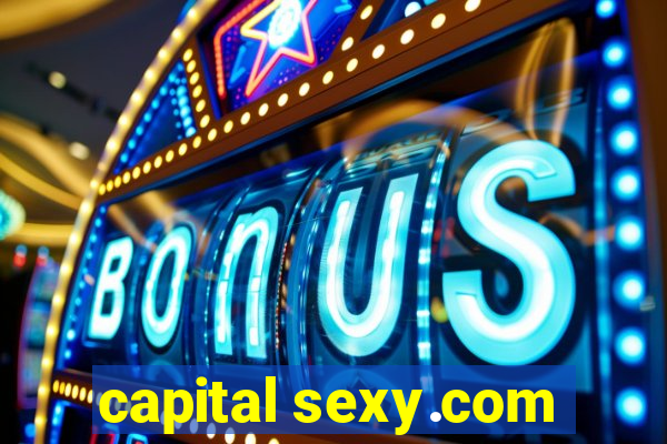 capital sexy.com