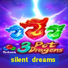 silent dreams reclame aqui