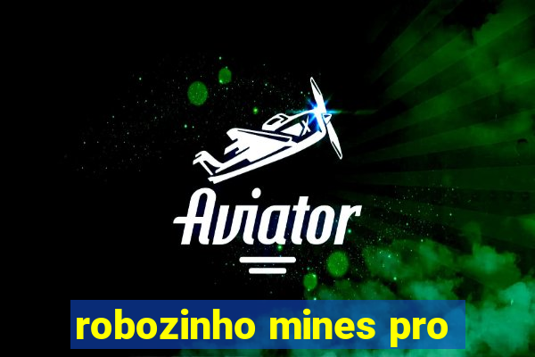 robozinho mines pro