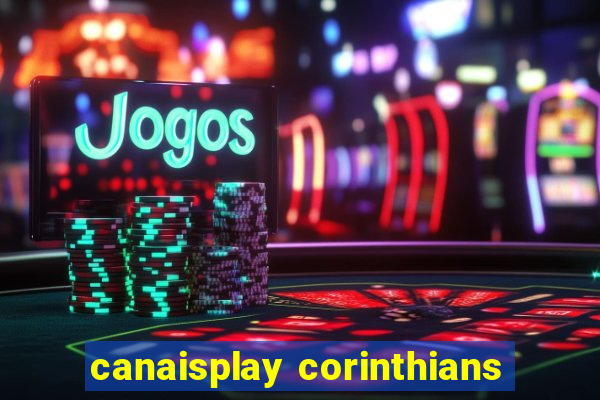 canaisplay corinthians