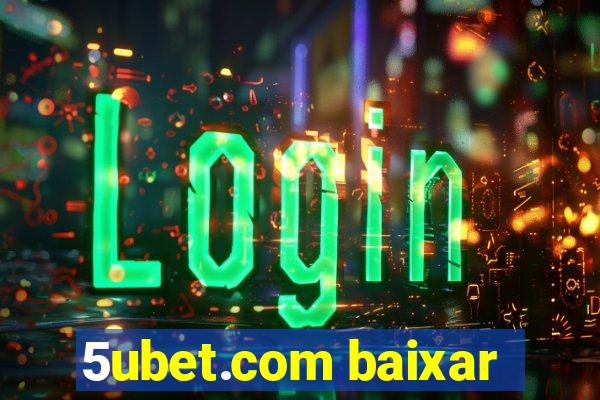 5ubet.com baixar