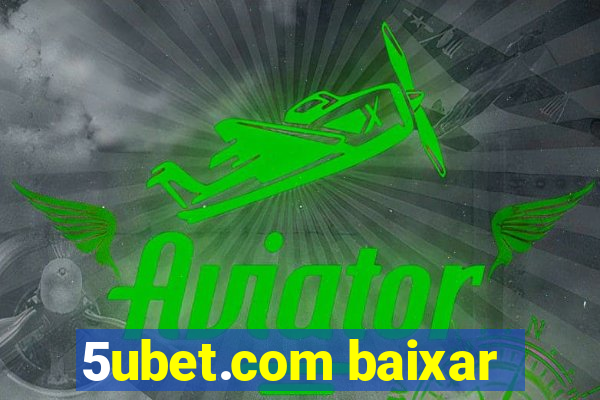 5ubet.com baixar