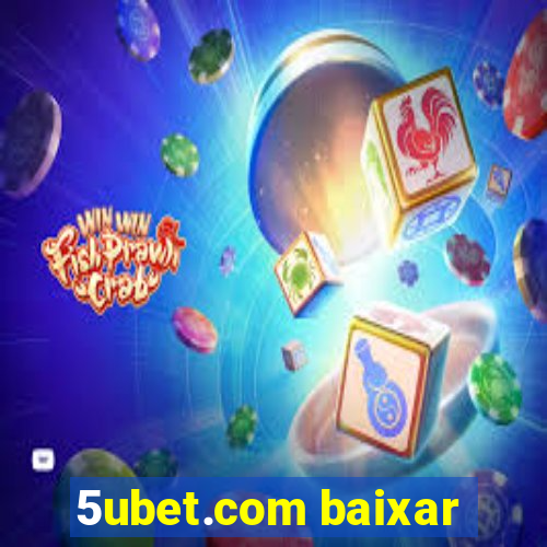 5ubet.com baixar