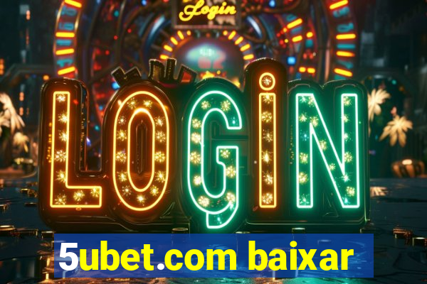 5ubet.com baixar