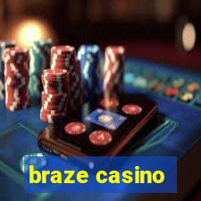 braze casino