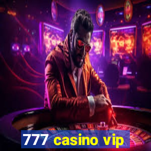 777 casino vip