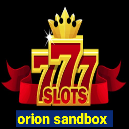 orion sandbox