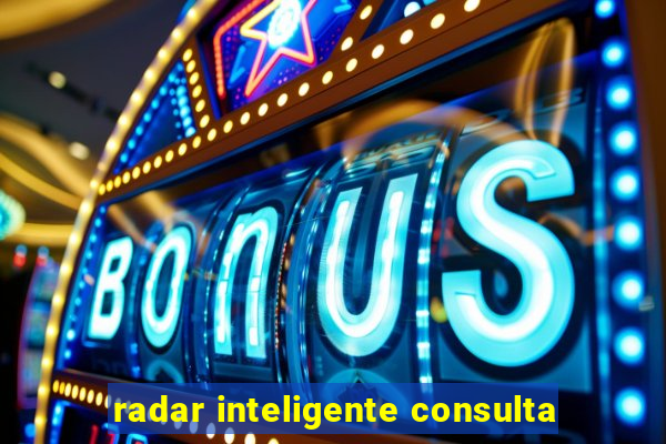 radar inteligente consulta