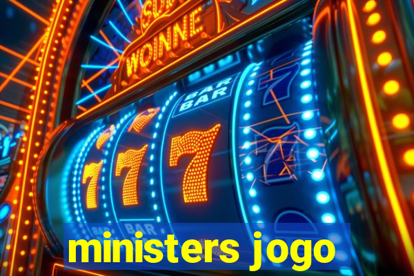 ministers jogo