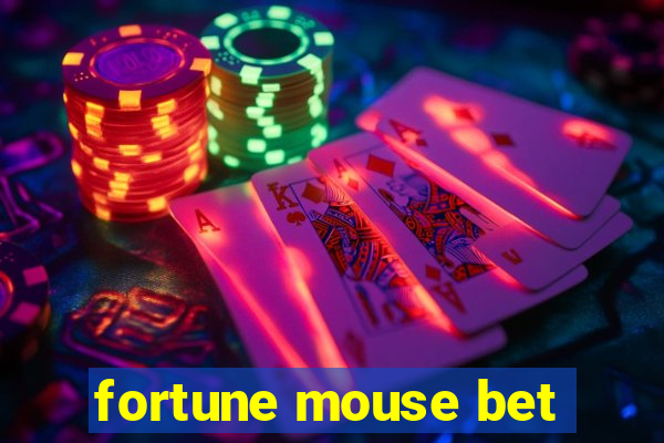 fortune mouse bet