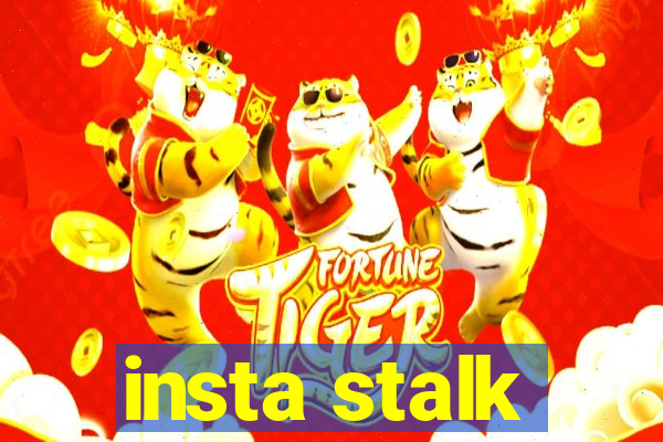 insta stalk