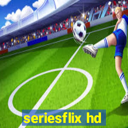 seriesflix hd