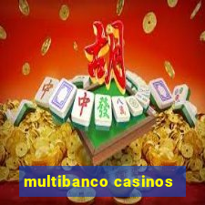 multibanco casinos