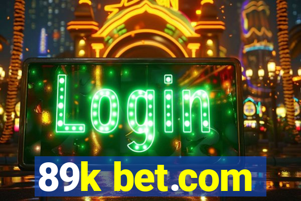 89k bet.com