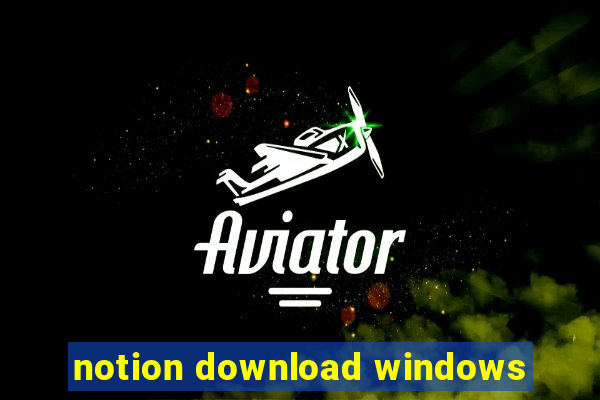 notion download windows