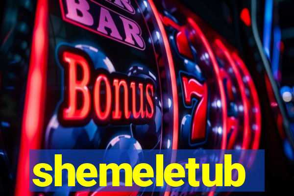 shemeletub