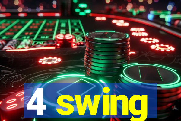 4 swing