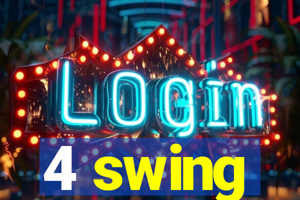 4 swing