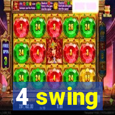 4 swing