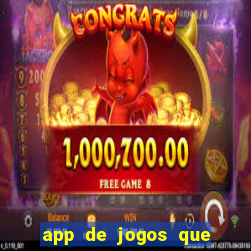 app de jogos que ganha dinheiro de verdade