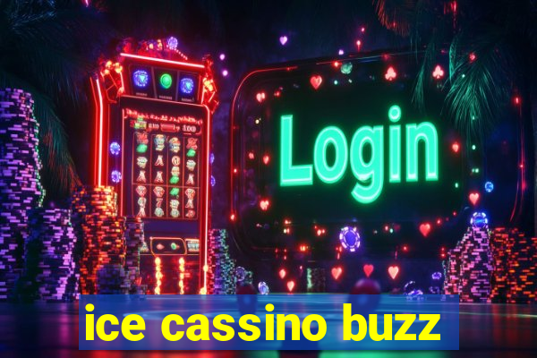 ice cassino buzz