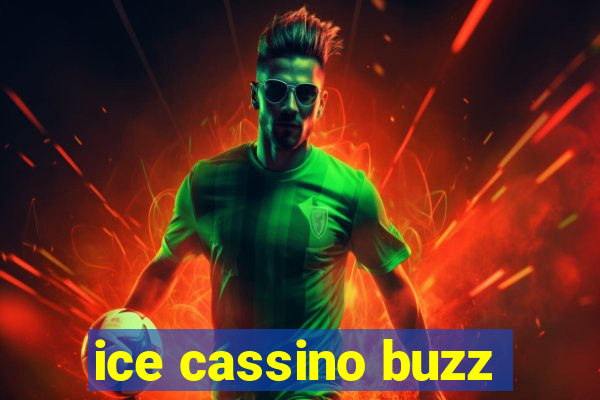 ice cassino buzz