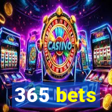 365 bets