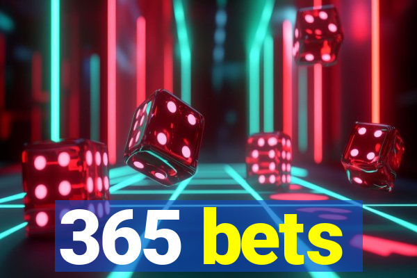 365 bets