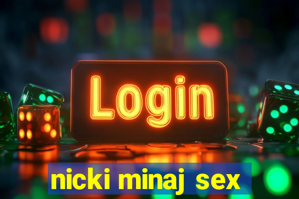 nicki minaj sex