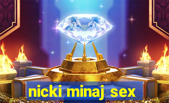 nicki minaj sex