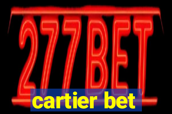 cartier bet