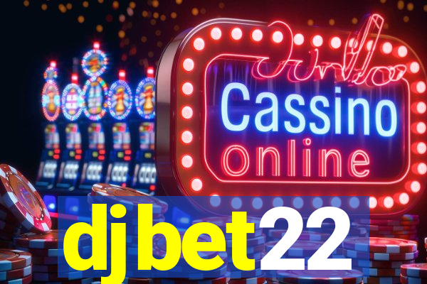 djbet22