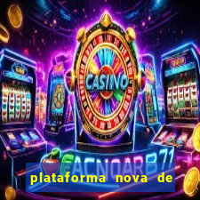 plataforma nova de jogo pagando