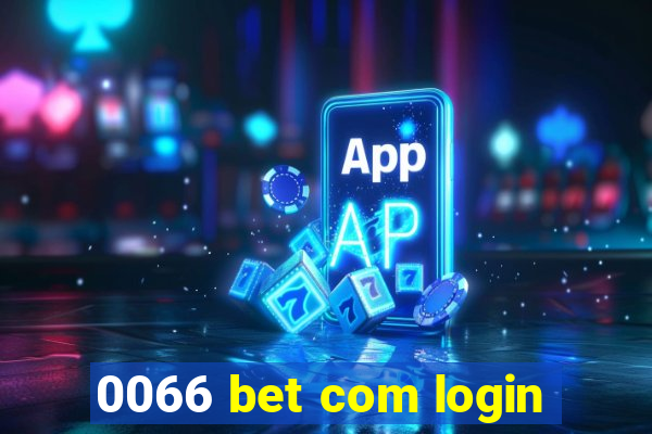 0066 bet com login