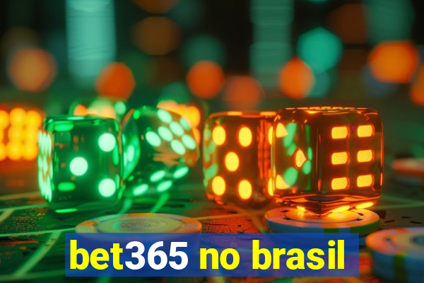 bet365 no brasil