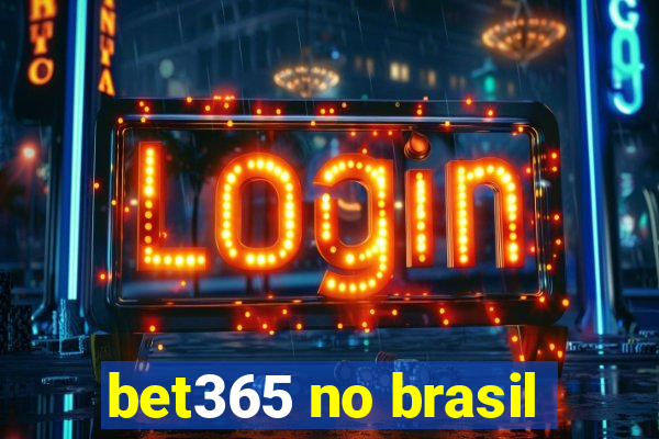 bet365 no brasil