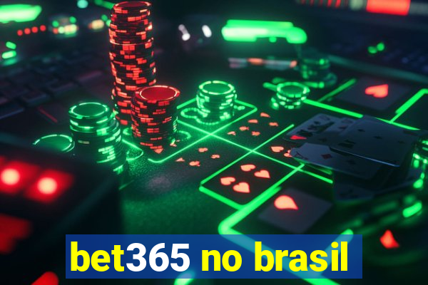 bet365 no brasil