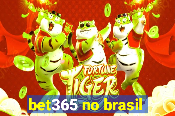 bet365 no brasil