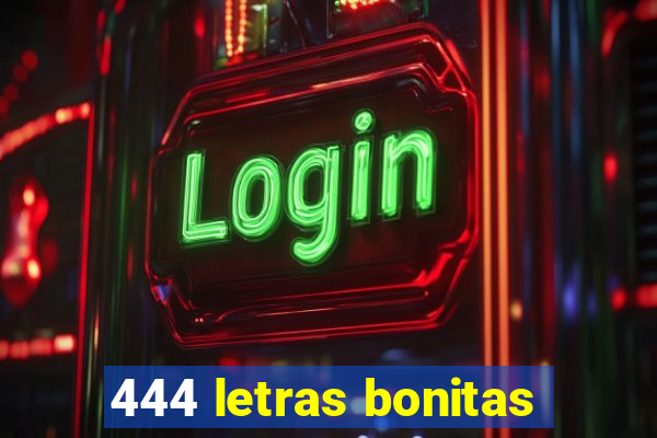 444 letras bonitas