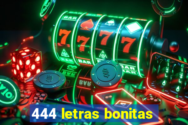 444 letras bonitas