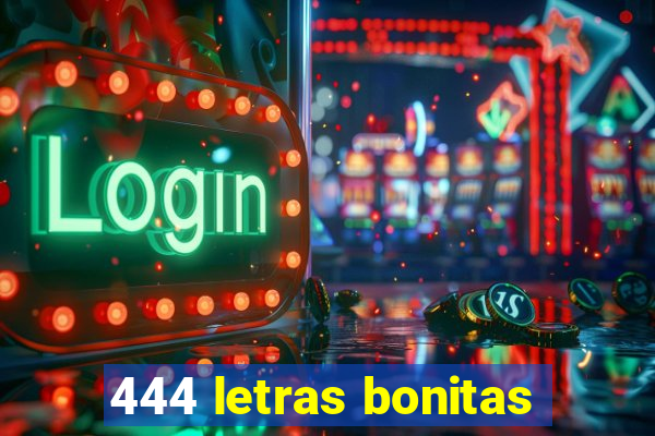 444 letras bonitas