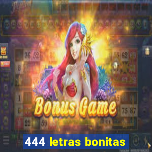 444 letras bonitas