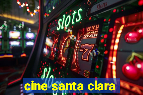 cine santa clara